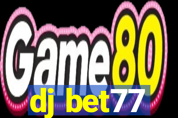 dj bet77